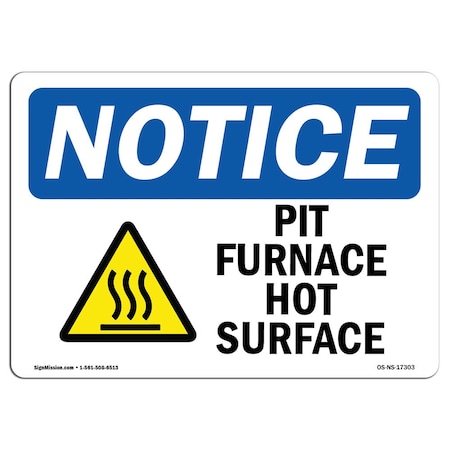 Signmission OSHA Notice Sign, Pit Furnace Hot Surface With Symbol, 10in X 7in Decal, 7" W, 10" H, Portrait OS-NS-D-710-V-17304